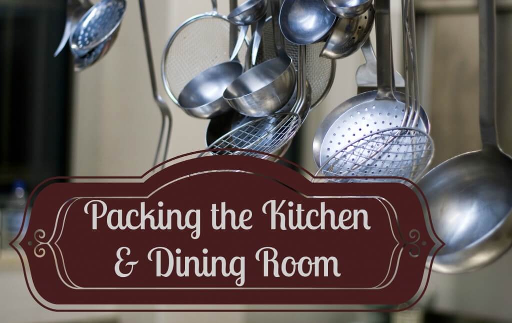 Packing the Kitchen & Dining Room