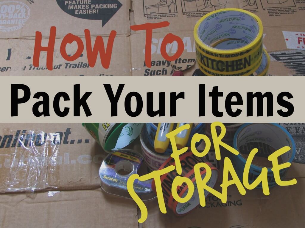 How to Pack Your Items for Storage