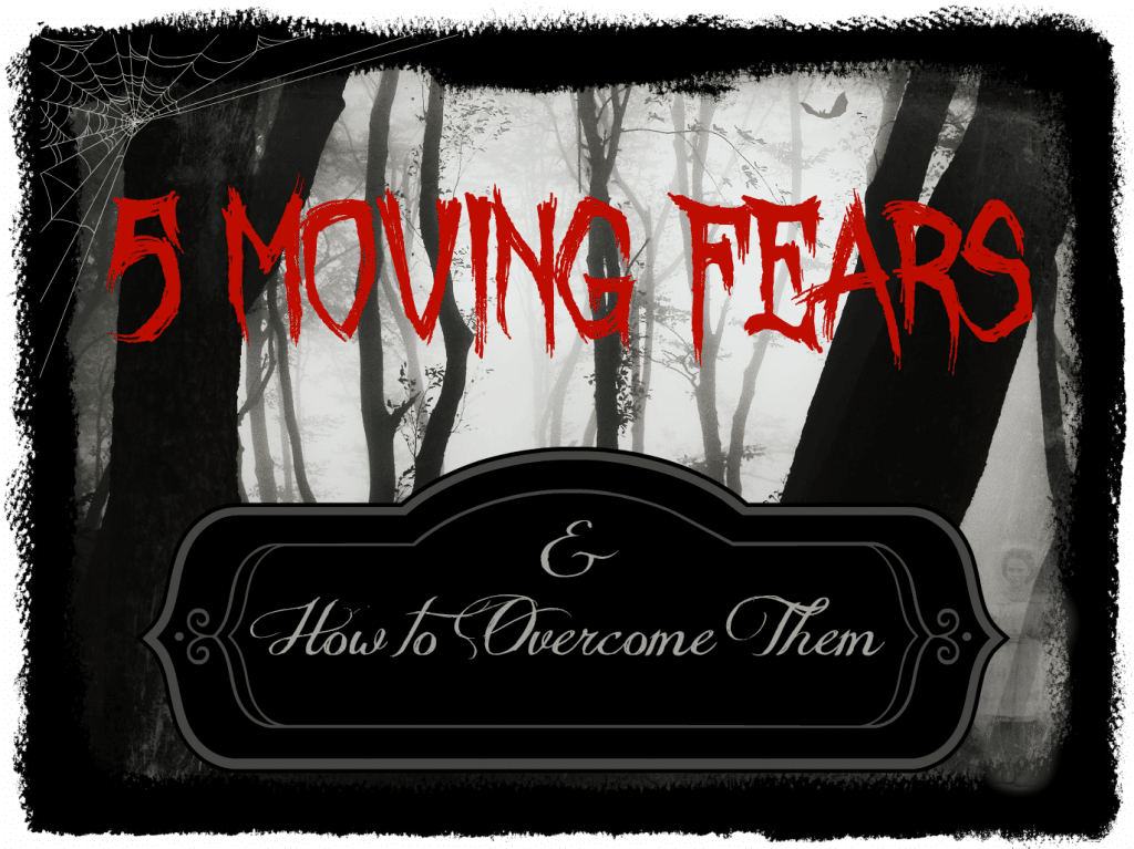 5 Moving Fears and How to Overcome Them