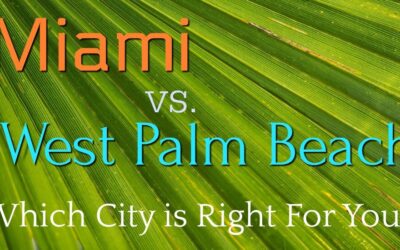 Miami vs. West Palm Beach: Which City is Right for You?